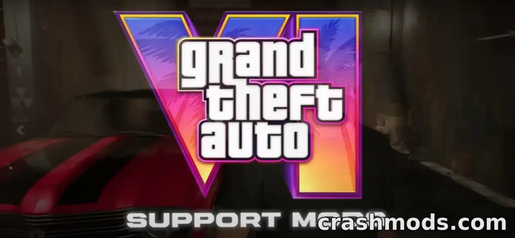 Fan-made text card: the pink and orange Grand Theft Auto VI logo over a dim garage with a red sports car, captioned SUPPORT MODS
