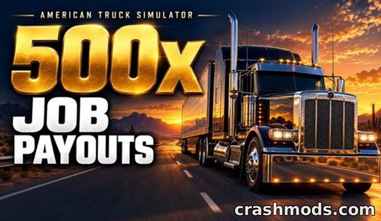 500x Job Payouts – Economy Income Boost American Truck Simulator mod screenshot