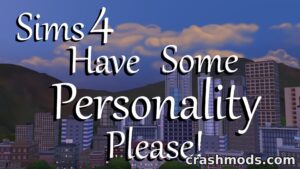 Have Some Personality Please – Realistic Interactions
