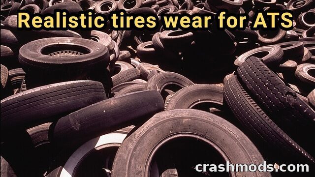 Realistic Tire Wear – Mileage-Based Degradation American Truck Simulator mod screenshot